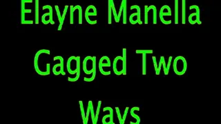 Elayne Manella: Gagged Two Ways