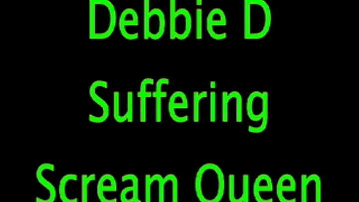 Debbie D: Suffering Scream Queen