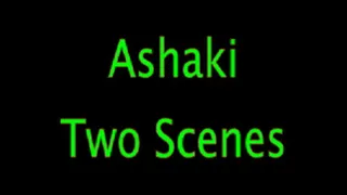 Ashaki: Two Scenes