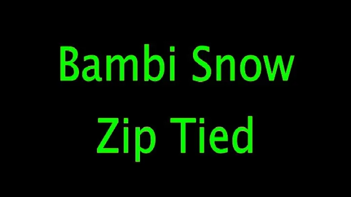 Bambi Snow: Zip Tied