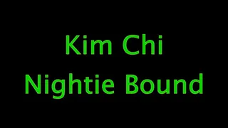 Kim Chi: Nightie Bound