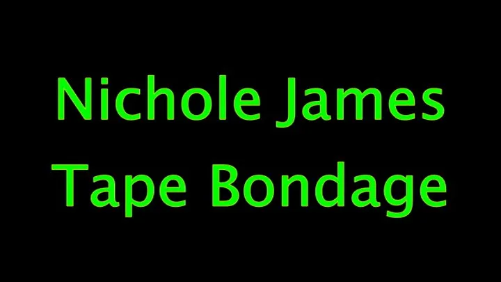 Nichole James: Tape Bondage