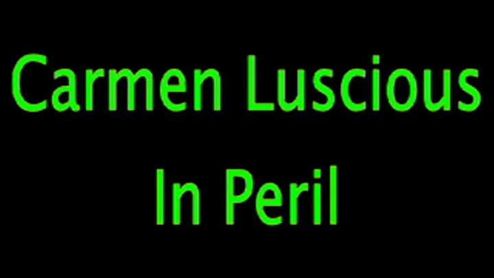 Carmen Luscious: In Peril