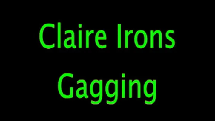 Claire Irons: Nude Gagging