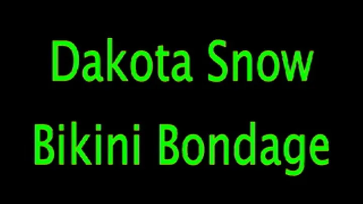 Dakota Snow: Bikini Bondage