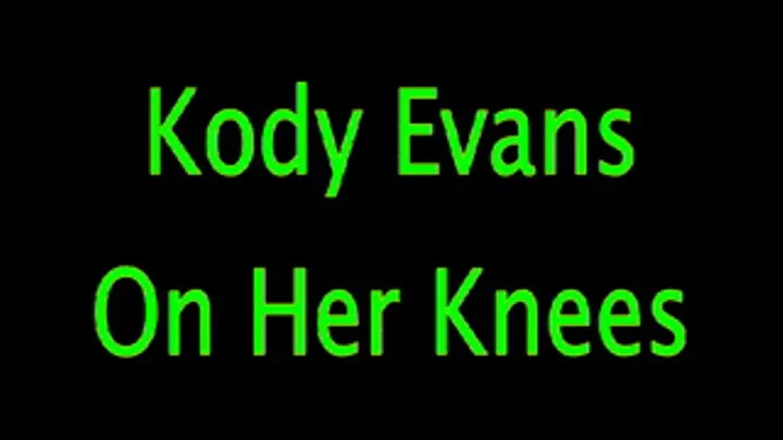 Kody Evans: On Her Knees