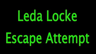 Leda Locke: Escape Attempt