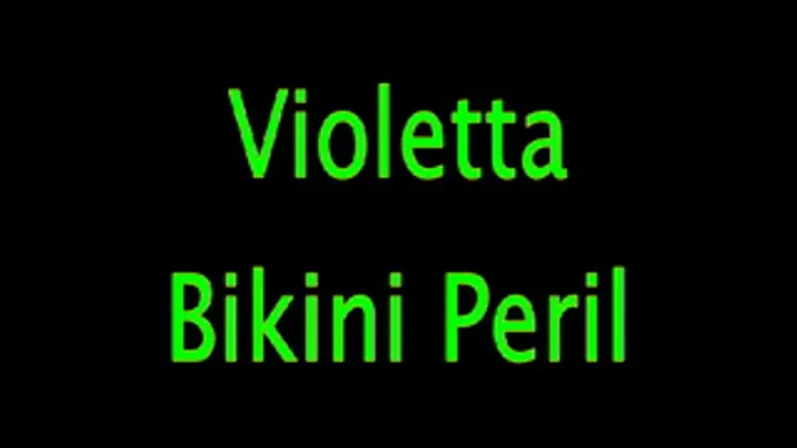 Violetta: Bikini Peril