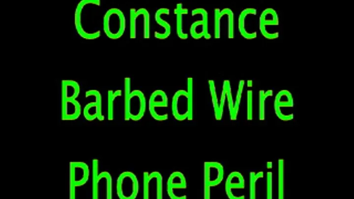 Constance: Barbed Wire Peril