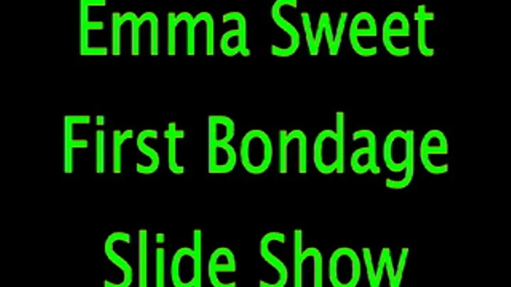Emma Sweet: First Bondage Scenes Slide Show