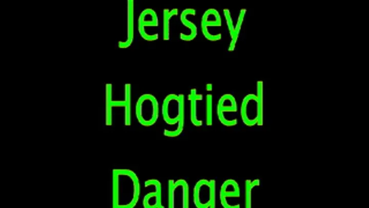 Jersey: Hogtied Danger