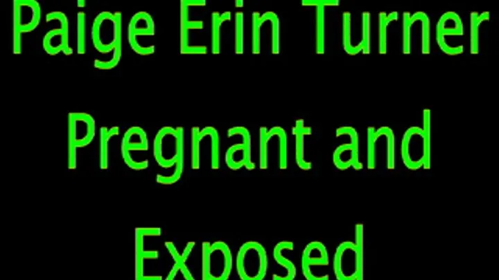 Paige Erin Turner: Pregnant and Exposed