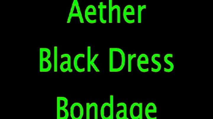 Aether: Black Dress Bondage