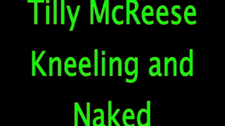 Tilly McReese: Kneeling and Naked