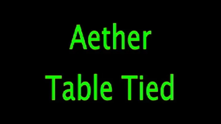 Aether: Table Tied