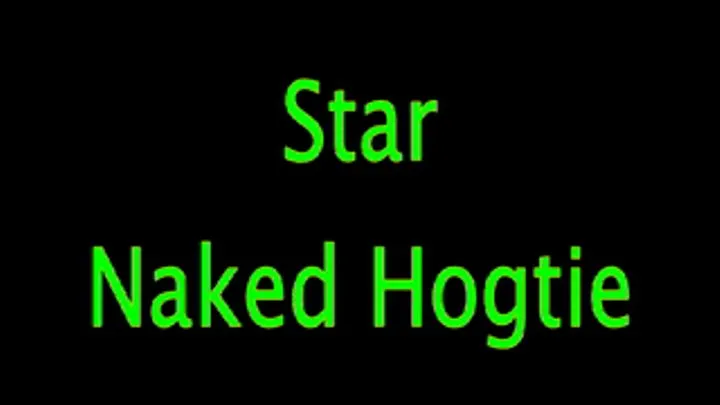 Star: Naked Hogtie