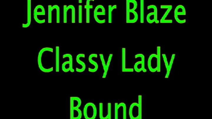 Jennifer Blaze: Classy Lady Bound