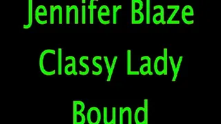 Jennifer Blaze: Classy Lady Bound