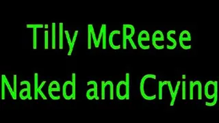 Tilly McReese: Naked and Crying