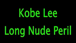 Kobe Lee: Long Nude Peril