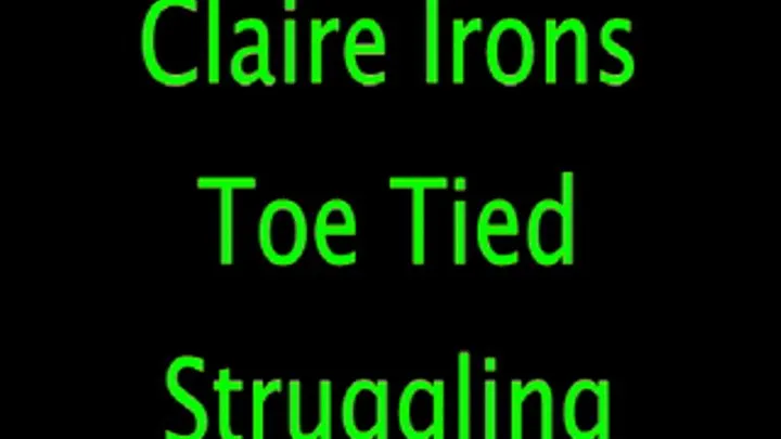 Claire Irons: Toe-Tied Struggle