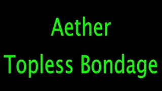 Aether: Topless Bondage