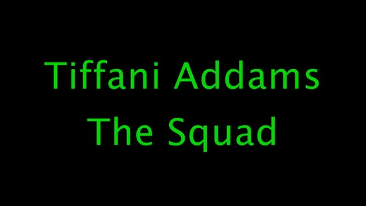 Tiffani Addams: The Squad