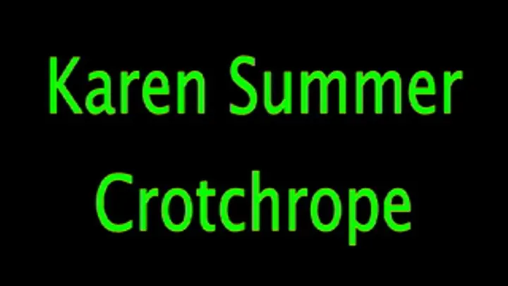 Karen Summer: Crotchrope