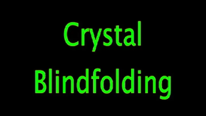 Crystal Blindfolded