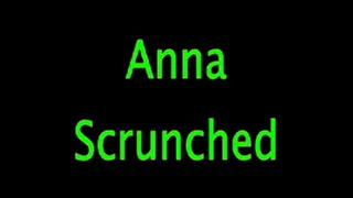 Anna: Scrunched