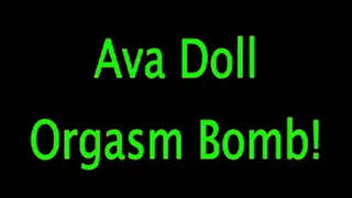 Ava Doll: Orgasm Peril!