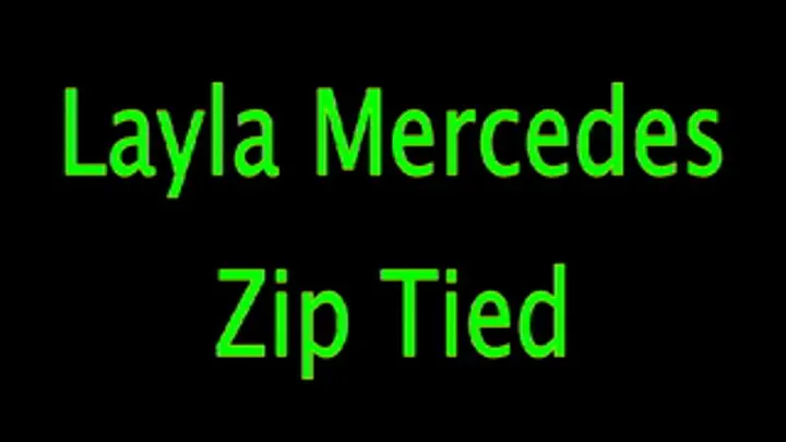 Layla Mercedes: Zip Tied