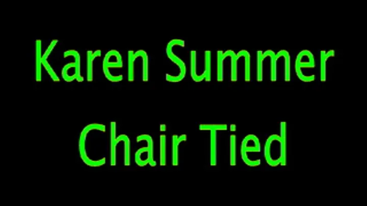 Karen Summer: Chair Tied