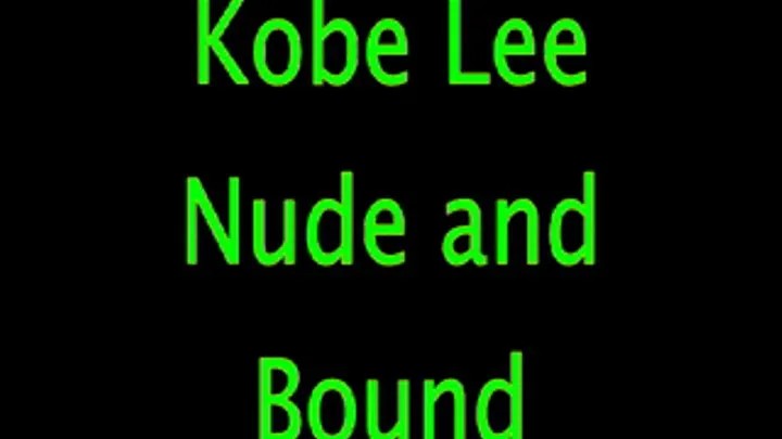 Kobe Lee: Nude Bondage