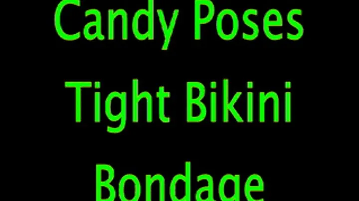 Candy Poses: Tight Bikini Bondage