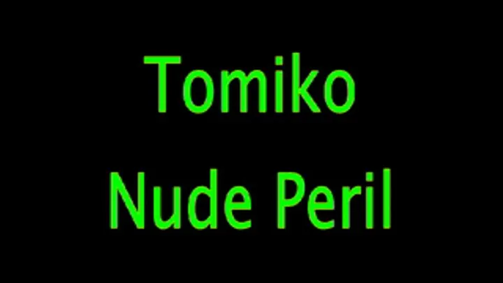 Tomiko: Nude Peril