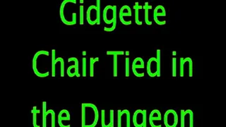 Gidgette: Chair Tied in the Dungeon