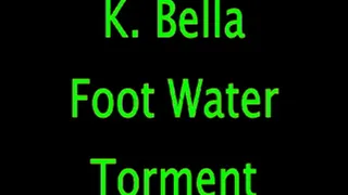 K. Bella: Foot Water Torment (Remastered)