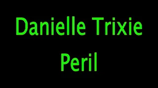Danielle Trixie: In Peril