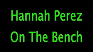 Hannah Perez: On The Bench