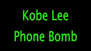Kobe Lee: Phone Bomb