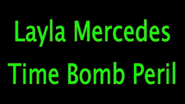 Layla Mercedes: Time Bomb!