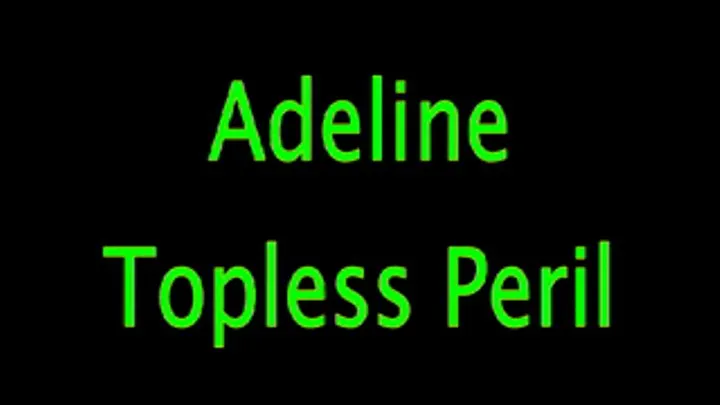 Adeline: Topless Peril