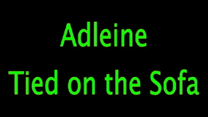 Adeline: Tied on the Sofa