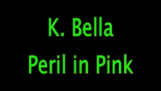 K. Bella: Peril in Pink