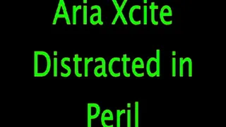 Aria Xcite: Distracted Damsel-in