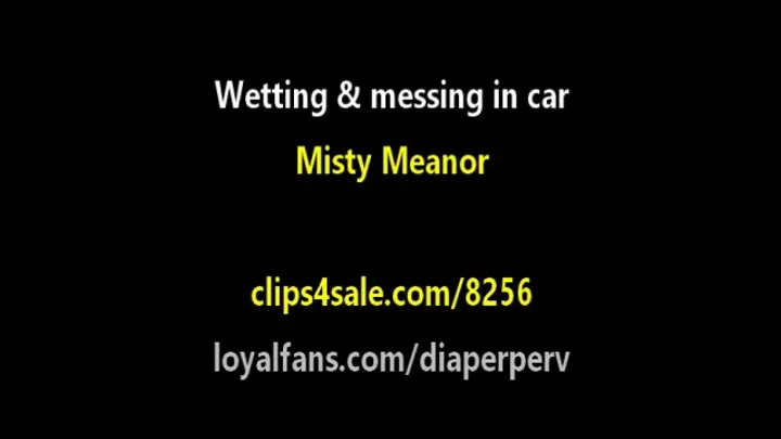 Female Desperation AUDIO Misty Meanor Pee and Mess herself in your car