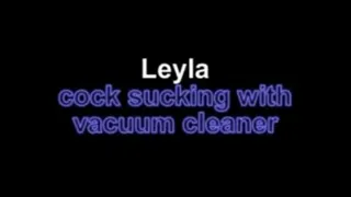 Leyla cock suckiing with vacuum cleaner