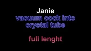 Janie vacuum cock into crystal tube ** lenght***