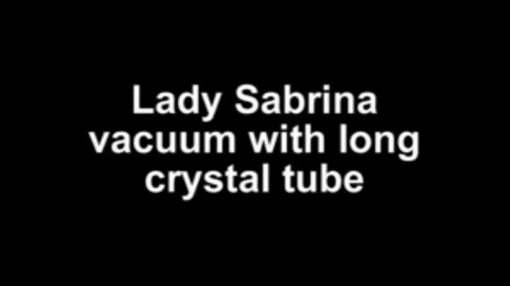 Lady Sabrina vacuum with long crystal tube